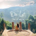 Trọn bộ kinh nghiệm du lịch Đà Lạt dịp Tết đầy đủ nhất